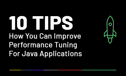 Scalo BP 10 Tips How You Can Improve Performance Tuning For Java Applications miniatura